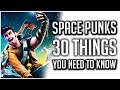 30 Things You NEED TO KNOW About Space Punks!