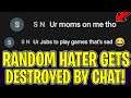 A random HATER came into my stream and got DESTROYED and EXPOSED by chat! (Hilarious)