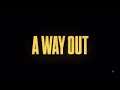A WAY OUT Gameplay Pt1