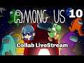 Among Us Live Stream With Viewers Part 10 Collab With Kever M