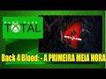 Back 4 Blood:  - A PRIMEIRA MEIA HORA