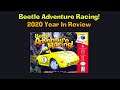 Beetle Adventure Racing! 2020 Year In Review