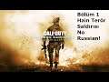 Call Of Duty | Modern Warfare 2 Remastered | Havalimanında Hain Sivil Katliamı | Türkçe | Bölüm 1