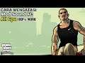 Cara Mengatasi Mod Sound FC [ Force Close ] All Gpu 100% Work GTA SA ANDROID
