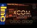 CHOO CHOO! | XCOM: LMC Unknown Season 2 #8