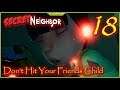 Don't Hit Your Friends Child Lets Play Secret Neighbour Episode 18 #SecretNeighbor