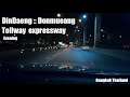 [Evening].DinDaeng :: Donmueang Tollway expressway Bangkok Thailand [หัวค่ำ]ทางด่วนดินแดงไปดอนเมือง]