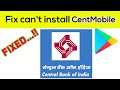 Fix Can't Install Cent Mobile App Error On Google Play Store in Android & Ios Phone