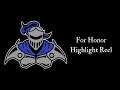 For Honor Highlight Reel!