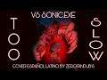 [Friday Night Funkin': VS Sonic.EXE] °Too Slow° [COVER ESPAÑOL LATINO] [ZeroFandub's]
