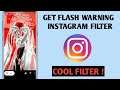How To Get Flash Warning Filter On Instagram 2021 Update