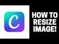 How to Resize the Image in Canva