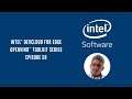 Intel® DevCloud for Edge | OpenVINO™ toolkit | Ep. 58 | Intel Software