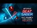 Let's Play BEAT SABER for PSVR | OST 3 FREE DLC Out Now - 6 New Tracks!