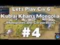 Let's Play Civ 6 Kublai Khan's Mongolia (Monopolies & Corporations Gamemode) #4