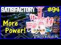 Let's Play Satisfactory #94: More Power!
