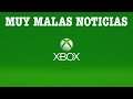 ¡¡¡MALAS NOTICIAS Para Los Usuarios De Xbox!!!