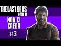 NON CI CREDO - The Last Of Us 2  - Gameplay ITA - #3