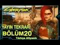 PASIFICA BÖLGESİ İLE TAM ÇÖZÜME DEVAM !!! | Cyberpunk 2077 Türkçe - Bölüm 20
