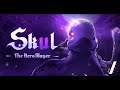 Skul: The Hero Slayer - Intro and First Run
