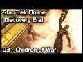 Star Trek Online: 03 - Children of War