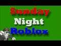 Sunday Night Roblox Mobile Edition