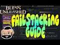 The Bless Unleashed Guide to Failstacking