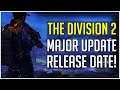 The Division 2 MAJOR UPDATE Release Date and More! | New Content Coming Soon!