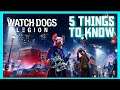 Top 5 Things You Need To Know Before Buying Watch Dogs Legion!