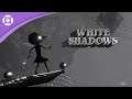 White Shadows - Launch Trailer