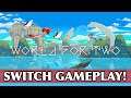 World For Two Nintendo Switch Gameplay