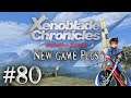 Xenoblade Chronicles: Definitive Edition NG+ Playthrough with Chaos part 80: Dunban, Riki, and Debt