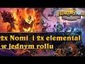 2x Nomi  i 2x elemental w jednym rollu! - Hearthstone USTAWKA