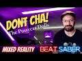 Beat Saber Gameplay - Don´t Cha - The Pussycat Dolls - Expert Plus - Mixed Reality