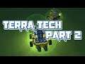 BIGGER WHEELS & POPPING JACKHAMMERS!: Let's Play TerraTech Part 2