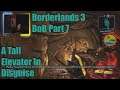 Borderlands 3 Bounty of Blood Part 7 An Tall Elevator In Disguise
