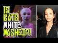 CATS Movie Accused of WHITEWASHING its Lead Actress?!