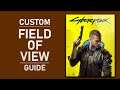 Cyberpunk 2077 - Custom Field of View (FOV) Tutorial!