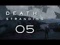 Let's Play ► Death Stranding #05 ⛌ [DEU][GER][MYSTERY]