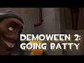 Demoween 2: Going Batty [TF2/GMod]