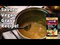 EASY Savory Vegan Gravy Recipe!!