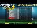First In The Standings And Next On Our Schedule-Let's Play Football Tactics & Glory Ep. 120