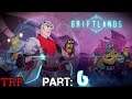 GRIFTLANDS: Walkthrough Gameplay | Part 6 | SAL | Getting Started