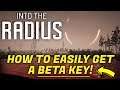How To Instantly Get A Beta Key For Into The Radius! (Not a giveaway)