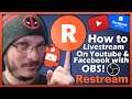 How To Live Stream on YouTube AND Facebook With OBS