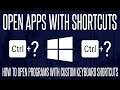 How to Make Programs Open With Custom Keyboard Shortcuts in Windows 10