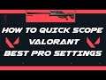 How to quick scope in Valorant like a pro with Snipers + BEST PRO SETTINGS GUIDE TUTORIAL.