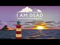 I AM DEAD - Developer Gameplay Walkthrough