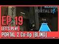 Let's Play Portal 2 Co-Op (Blind) - Episode 19 // Goop the light bridges