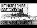 MAJOR UPDATE - Ultimate Admiral: Dreadnoughts (Core Patch 0.5) - Crew, New Hulls, Armor Changes